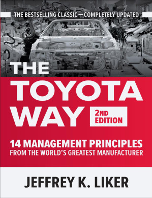 The Toyota Way By Jeffrey K. Liker [Jeffrey K. Liker]